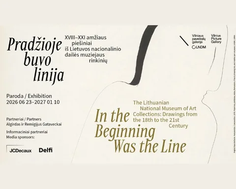 Pradžioje buvo linija. XVIII–XXI a. piešiniai iš Lietuvos nacionalinio dailės muziejaus rinkinių