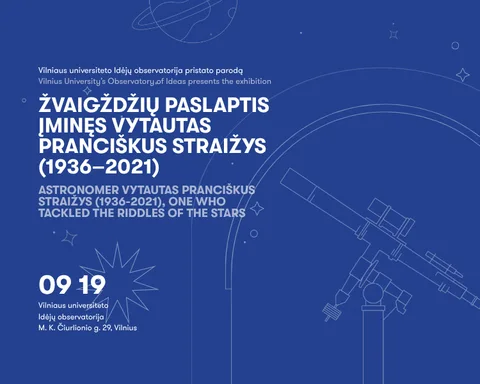 Paroda „Žvaigždžių paslaptis įminęs Vytautas Pranciškus Straižys (1936-2021)“