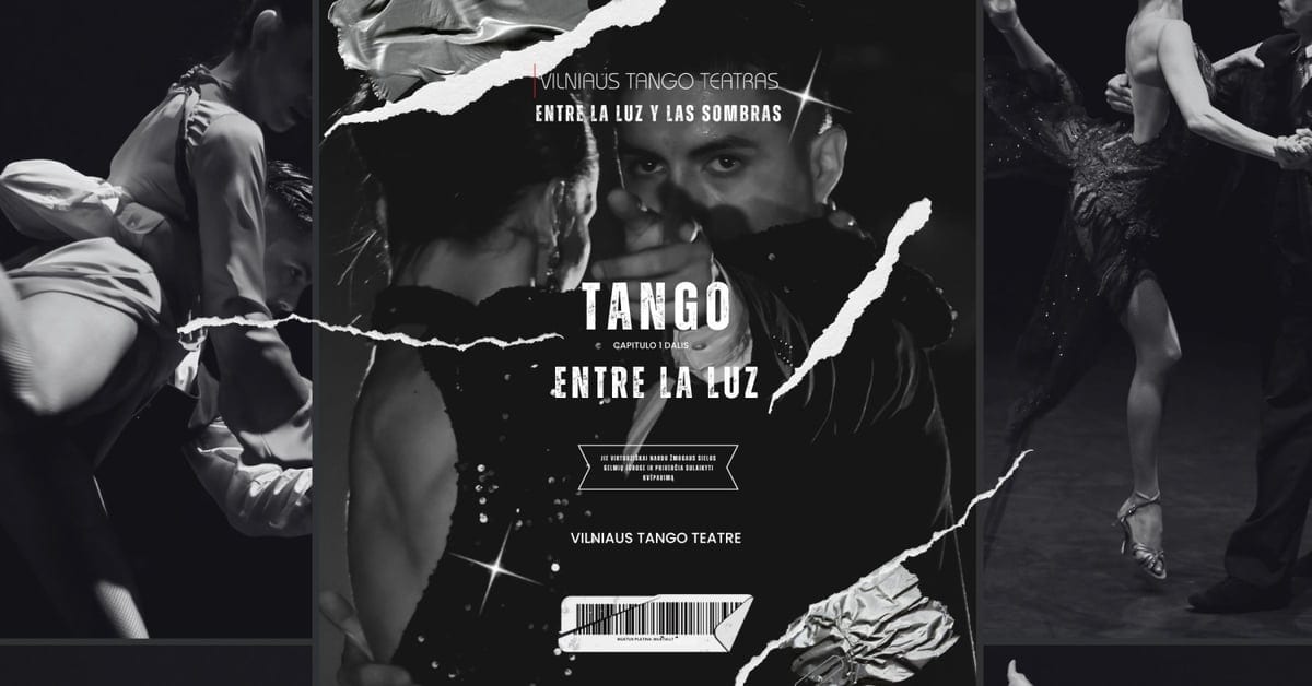 Vilnius Tango Theatre - ENTRE LA LUZ