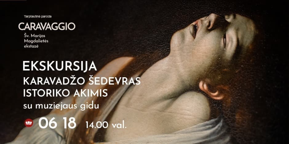 Ekskursija su muziejaus gidu „Karavadžo šedevras istoriko akimis“