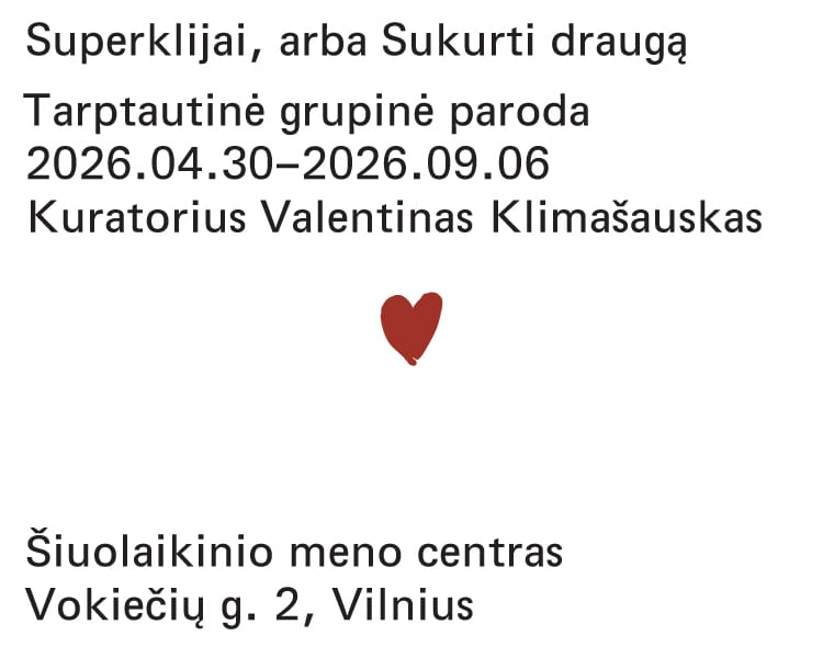 Paroda „Superklijai, arba Sukurti draugą“