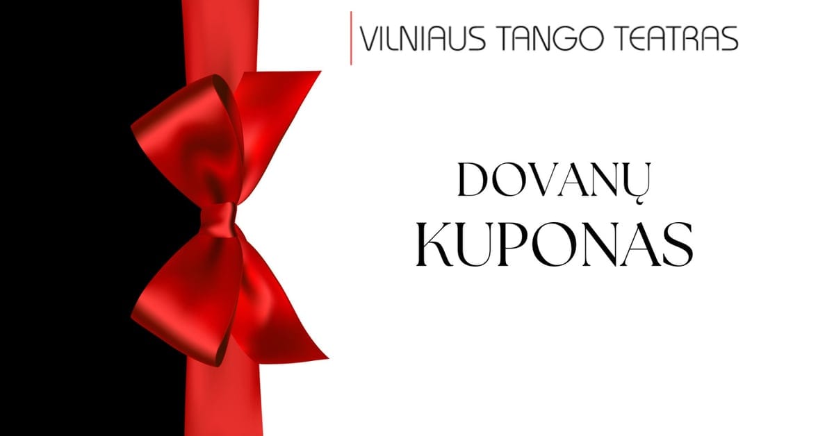 Vilniaus tango teatras - dovanų kuponas