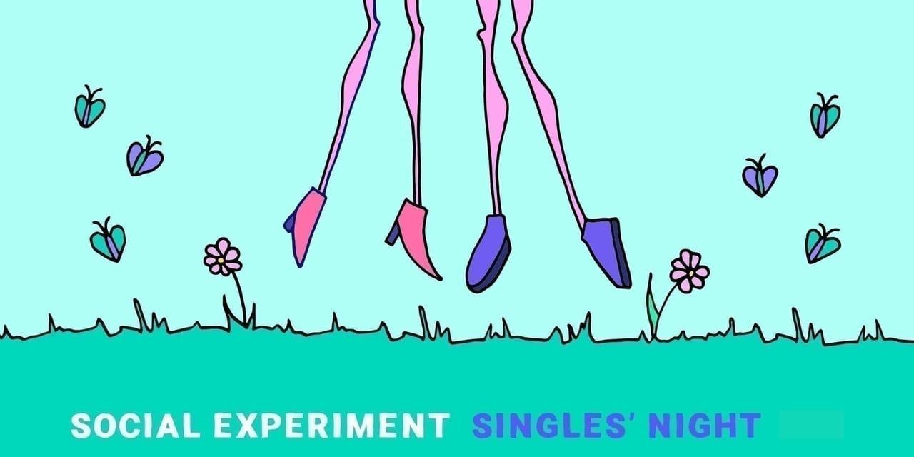 SINGLES' NIGHT by Social Experiment