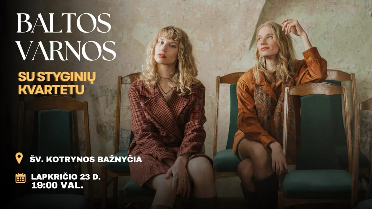 Grupės BALTOS VARNOS ir styginių kvarteto koncertas