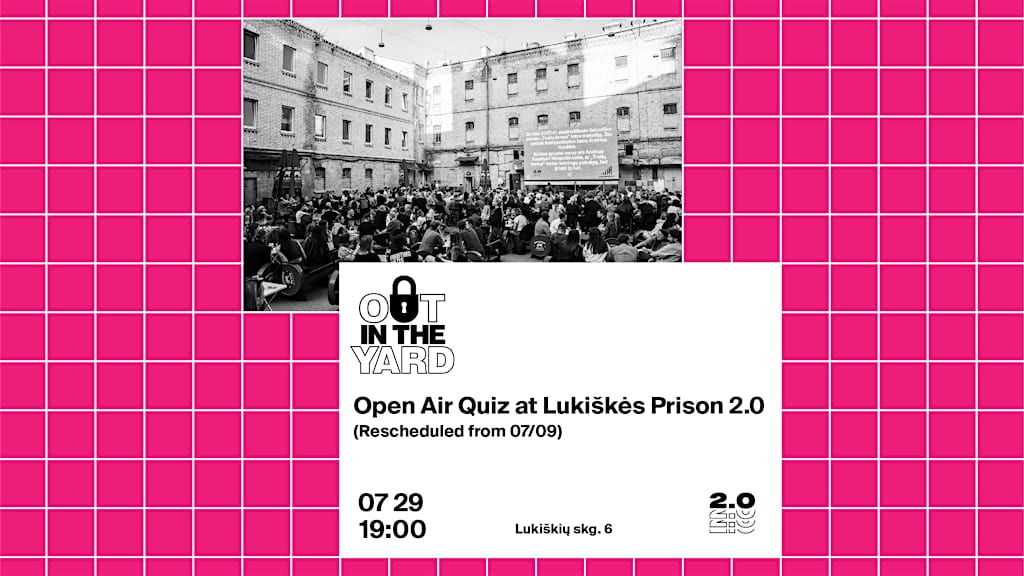 (PERKELTA) Atviro oro viktorina (anglų kalba) @ Lukiškių kalėjimas 2.0