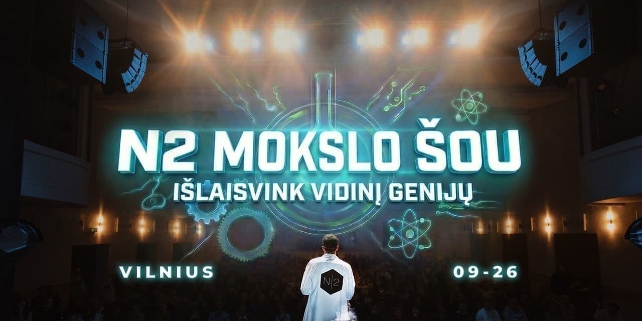 N2 mokslo šou vilniuje: papildomas seansas