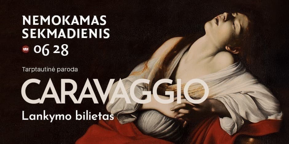 16:00 val. bilietas 1 asm. į parodą „CARAVAGGIO. Šv. Marijos Magdalietės ekstazė“ 2026-06-28