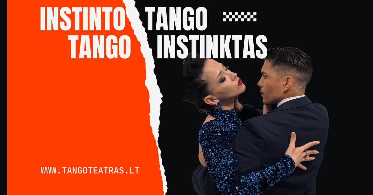 Vilniaus tango teatras - Tango Instinktas