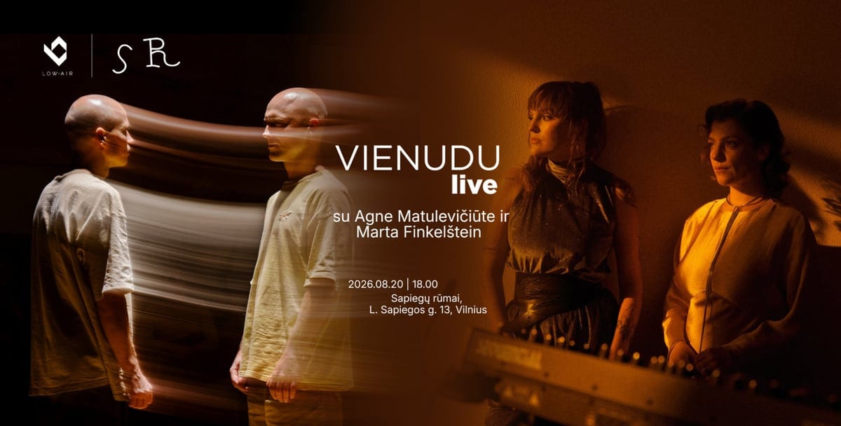 VIENUDU live + Agnė Matulevičiūtė and Marta Finkelštein
