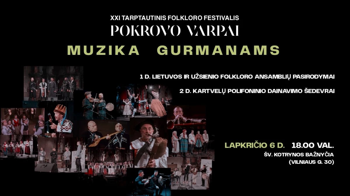 Muzika gurmanams - XXI tarptautinio folkloro festivalio „pokrovo varpai“ koncertas