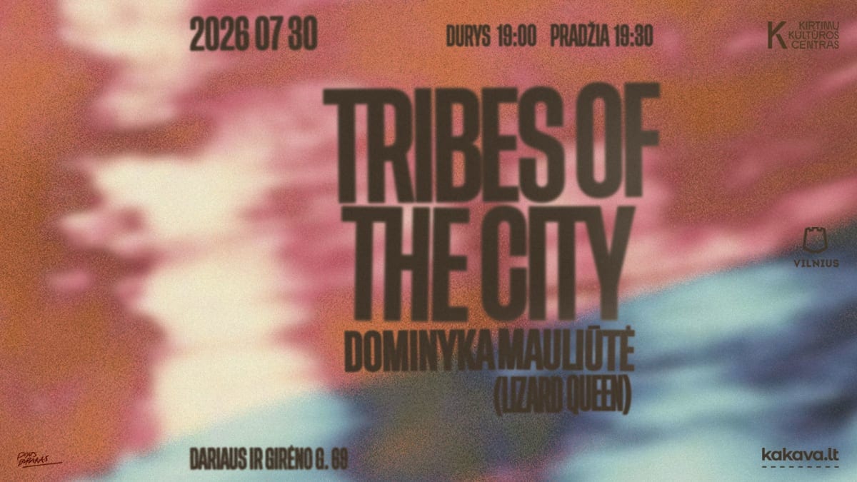 Tribes of the City + Dominyka Mauliūtė (Lizard Queen)