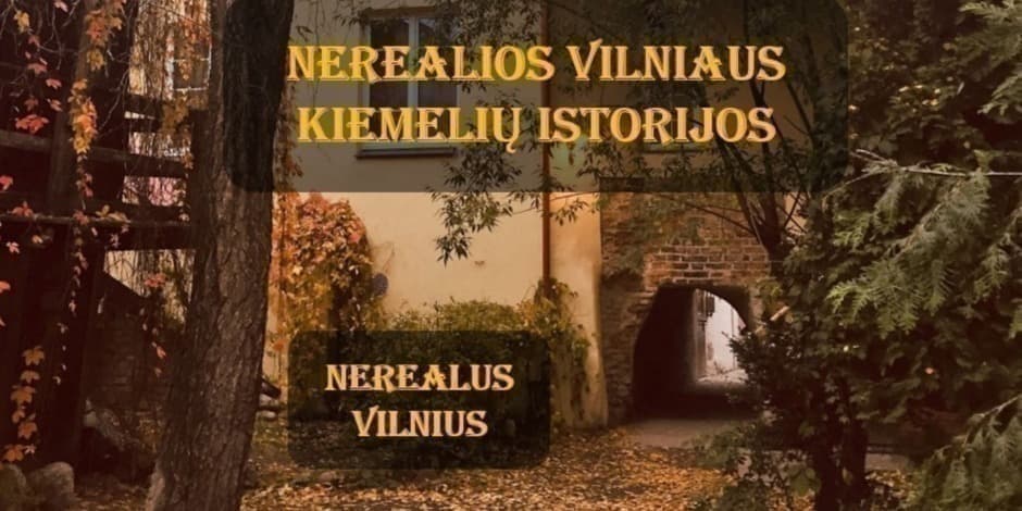 Nerealios vilniaus kiemelių istorijos