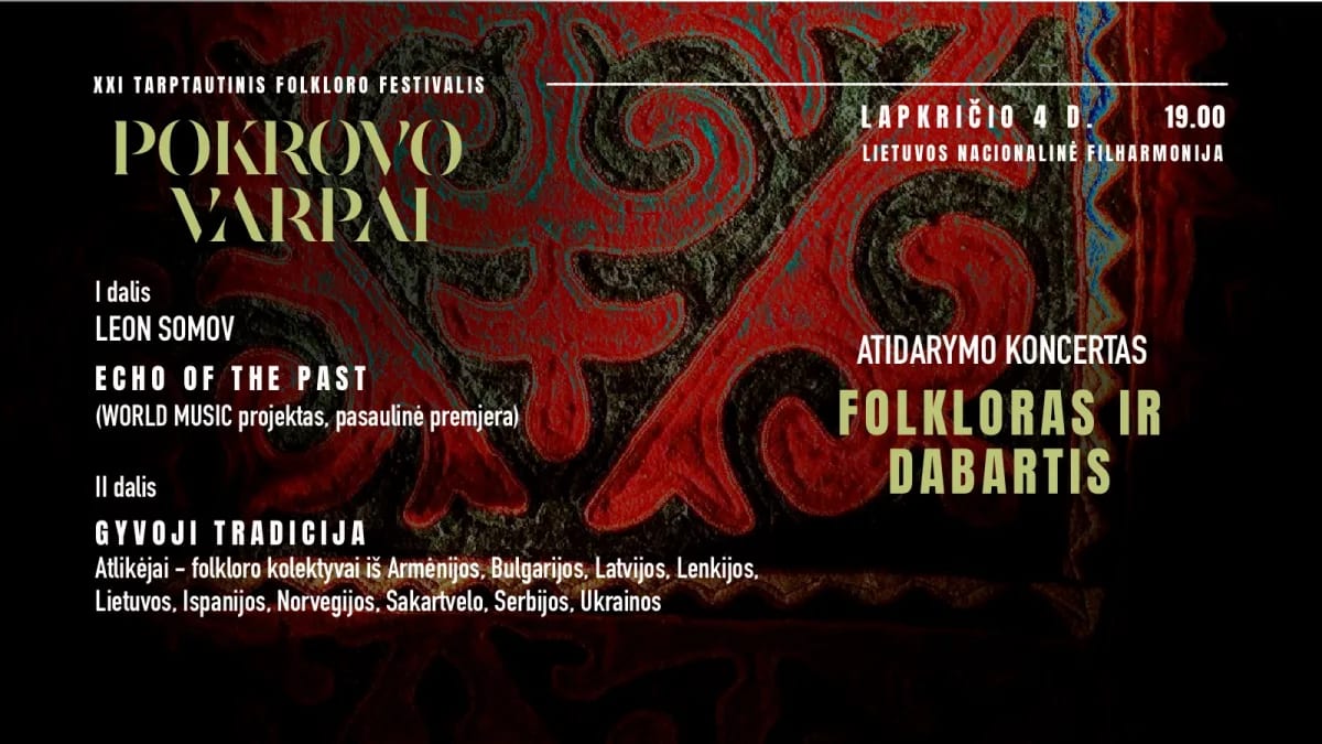 World premiere of the 21st International Folklore Festival "POKROVO VARPAI": Leon SOMOV "ECHO OF THE PAST"