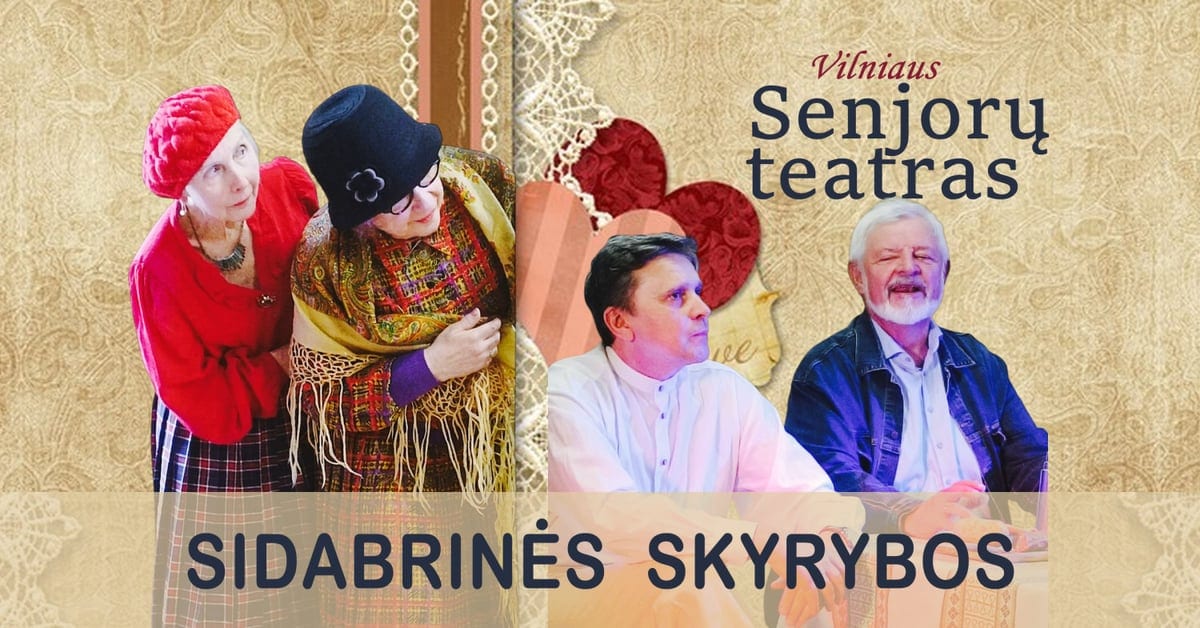 Vilniaus Senjorų teatras. Sidabrinės skyrybos