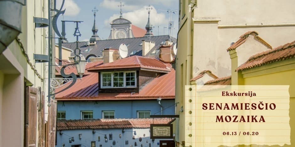 Ekskursija SENAMIESČIO MOZAIKA