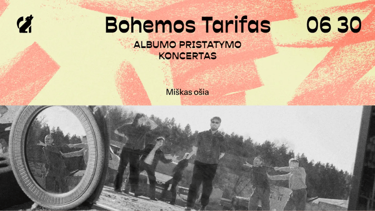 Miškas ošia: bohemos tarifas