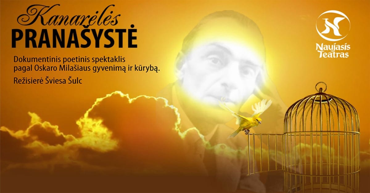 Kanarėlės pranašystė (dokumentinis spektaklis apie Oskarą Milašių)