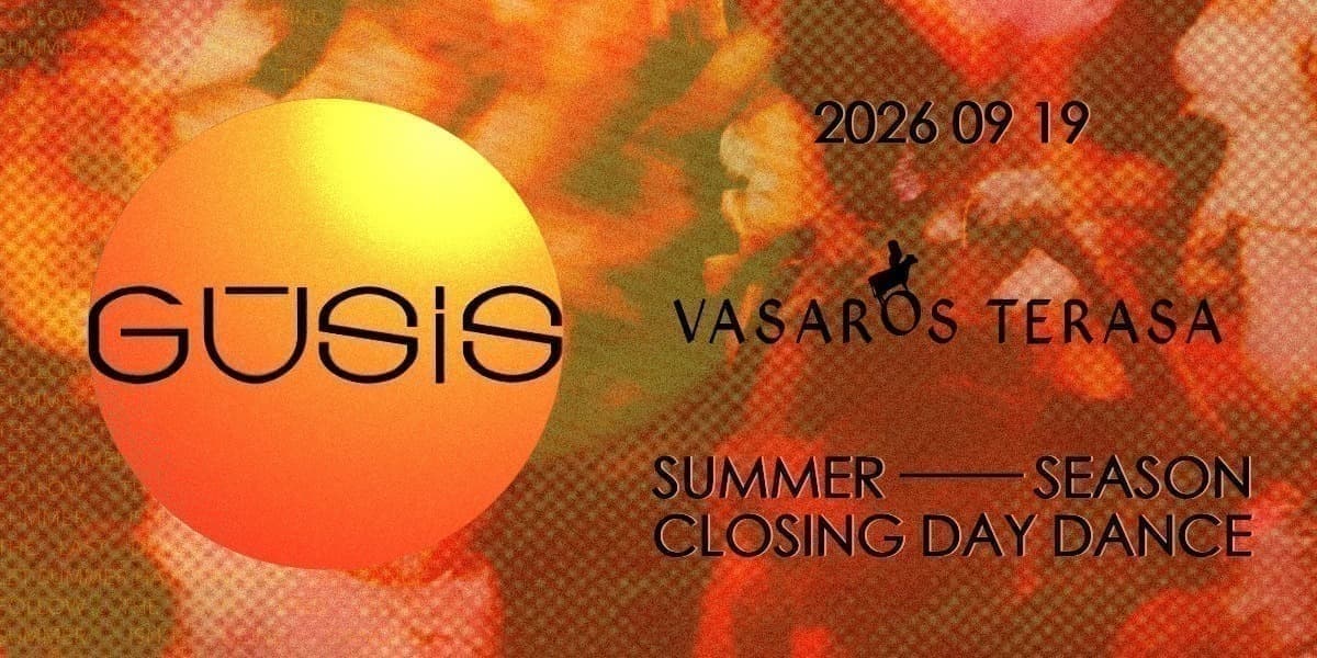GŪSIS x Vasaros Terasa: Vasaros uždarymas