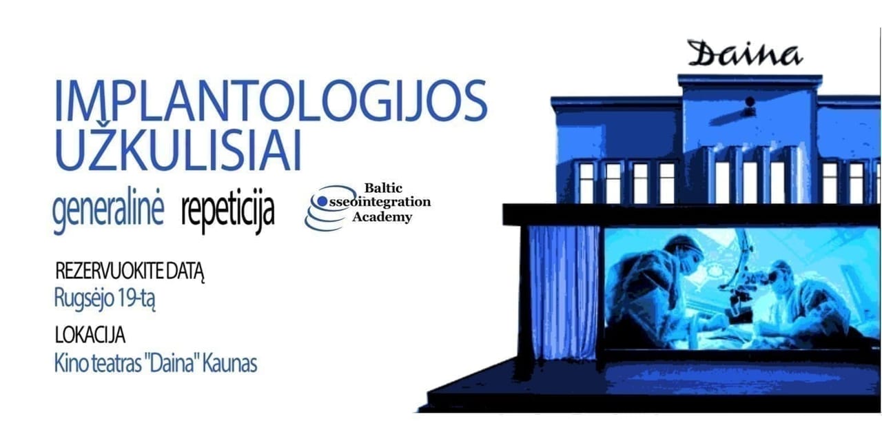 Implantologijos užkulisiai: generalinė repeticija