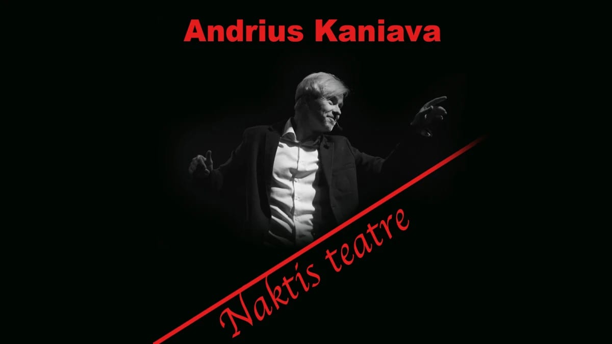 Andrius Kaniava. NAKTIS TEATRE