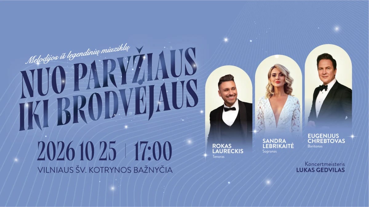 FROM PARIS TO BROADWAY. Sandra Lebrikaitė, Eugenijus Chrebtovas, Rokas Laureckis