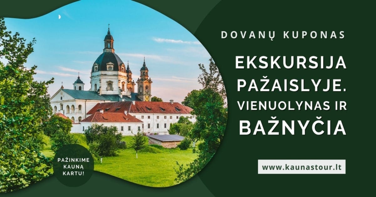 Dovanų kuponas ekskursija pažaislio vienuolyne