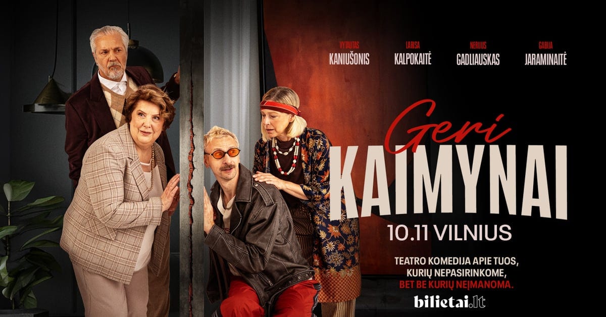 Premjera! geri kaimynai
