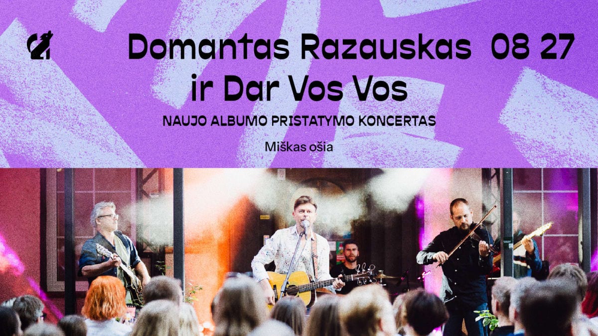 Miškas ošia: domantas razauskas ir dar vos vos