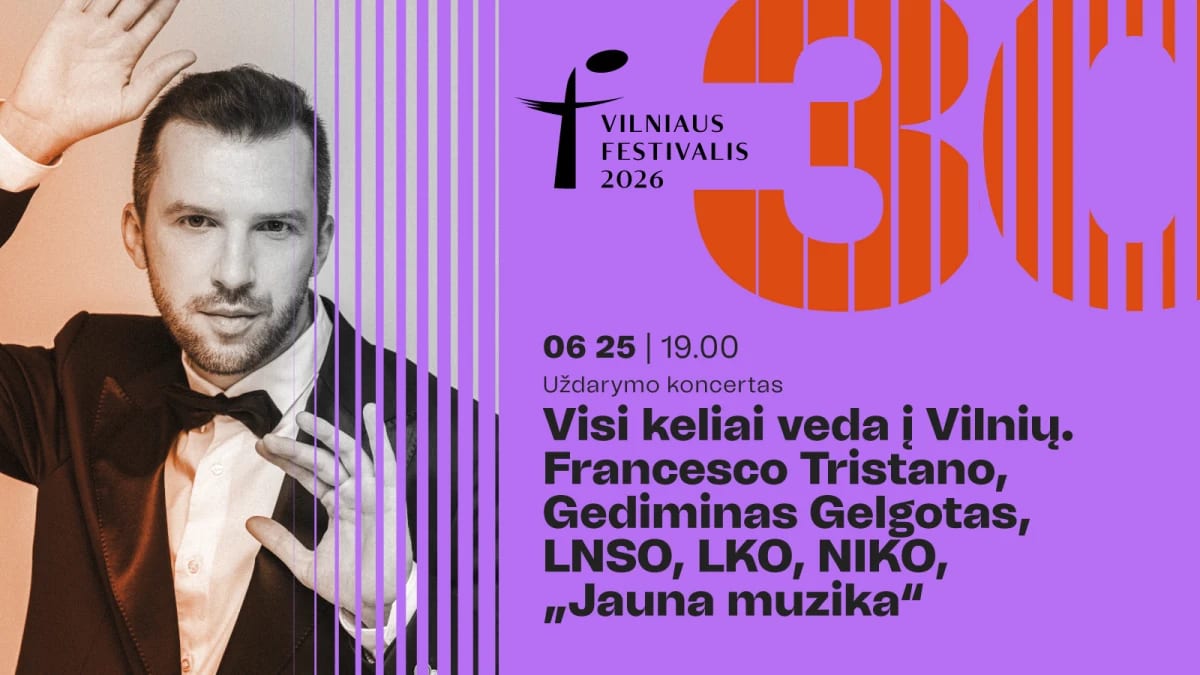 Vilniaus festivalis. Visi keliai veda į Vilnių. Francesco Tristano, Gediminas Gelgotas, LNSO, LKO, NIKO, „Jauna muzika“