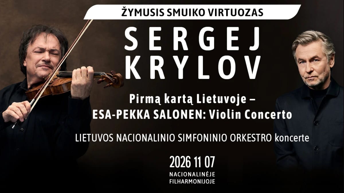 Žymusis smuiko virtuozas SERGEJ KRYLOV su LNSO: Esa-Pekka Salonen - Violin Concerto