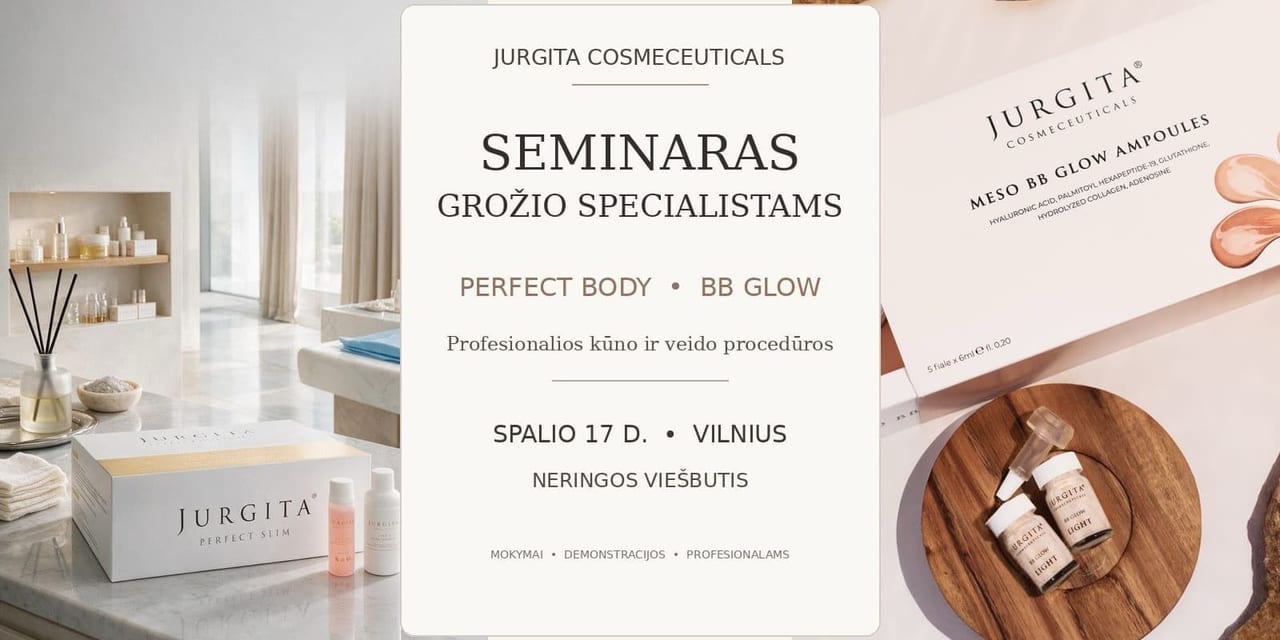 Seminaras jurgita cosmeceuticals grožio specialistams