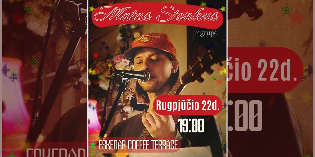 Matas stonkus - koncertas (08.22)
