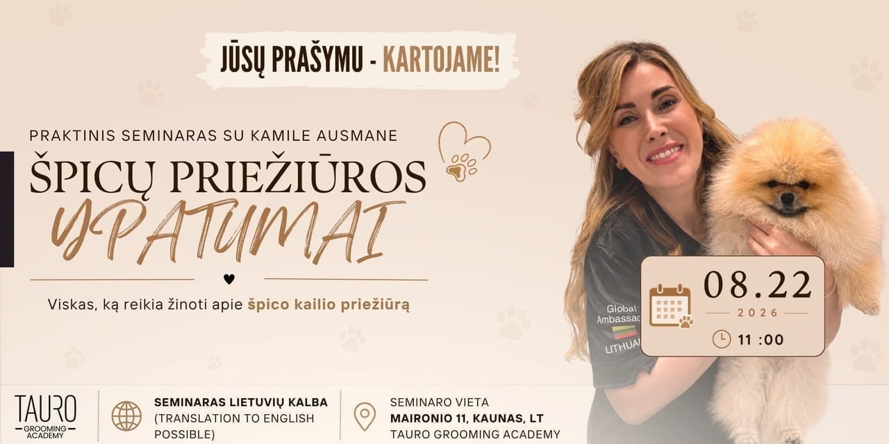 Špicų priežiūros ypatumai - praktinis seminaras su Kamile Ausmane
