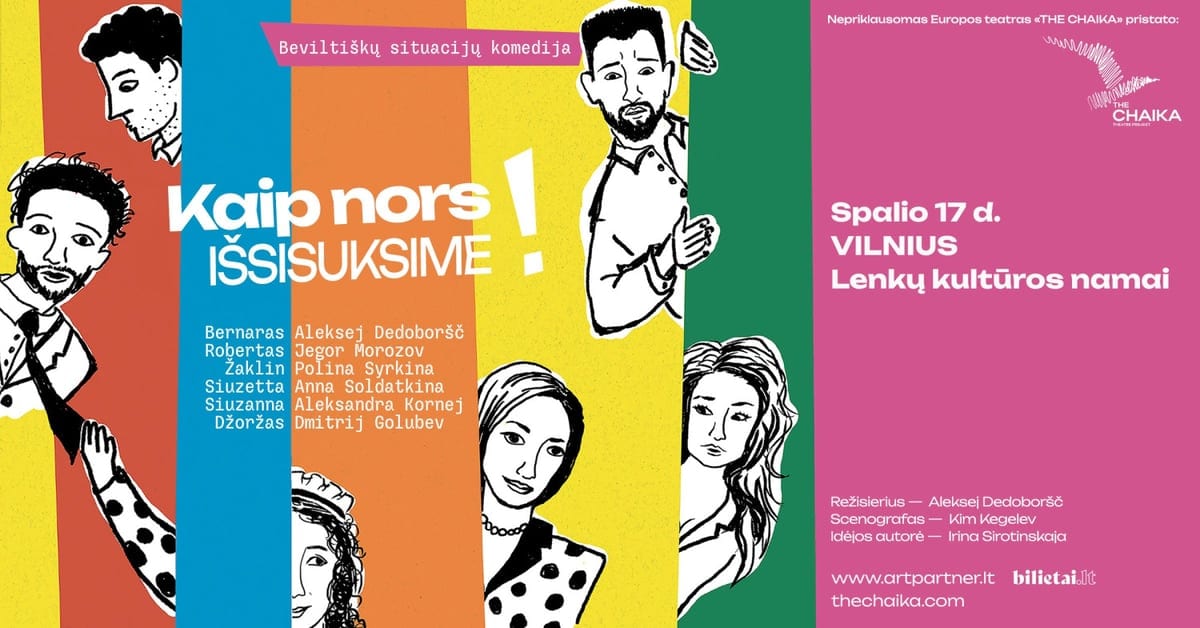 (Vilnius) Teatrinė komedija ''KAIP NORS IŠSISUKSIME!''