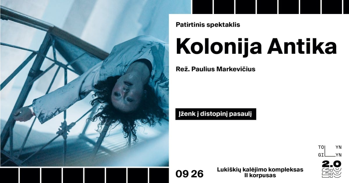 Immersive performance ''Kolonija Antika'' (dir. P. Markevičius)