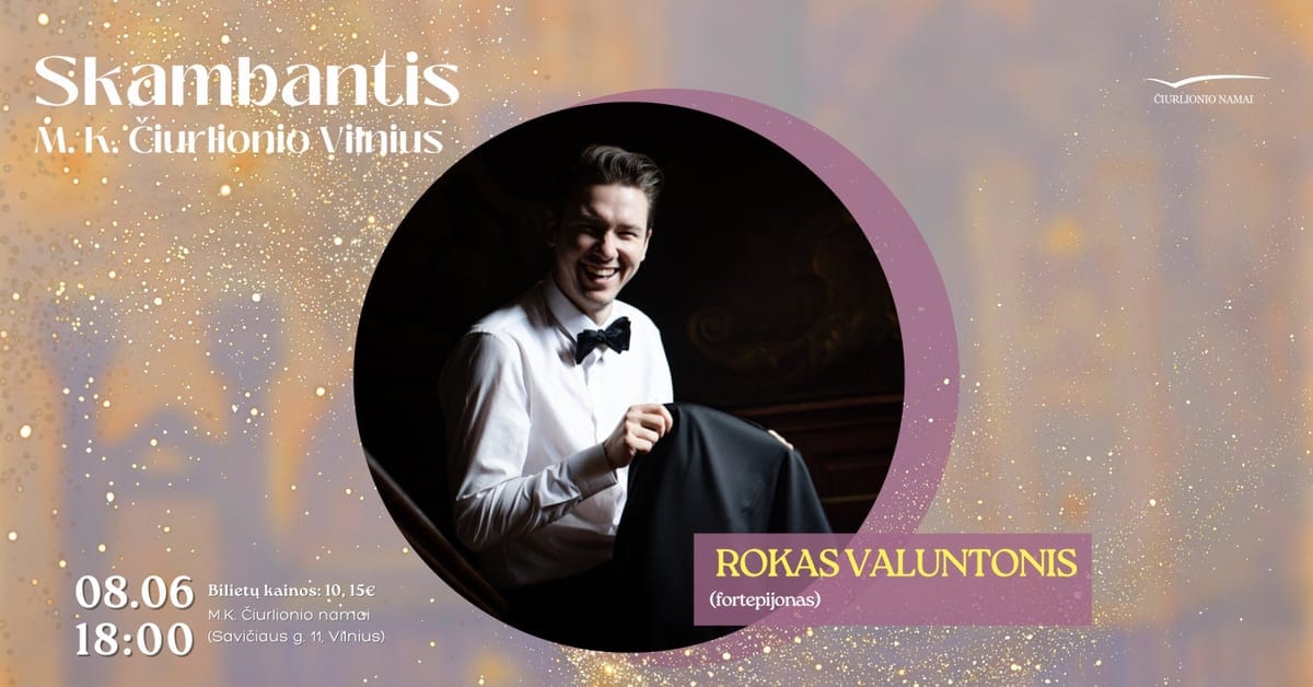 (PERKELTAS) Skambantis Čiurlionio Vilnius. Rokas Valuntonis