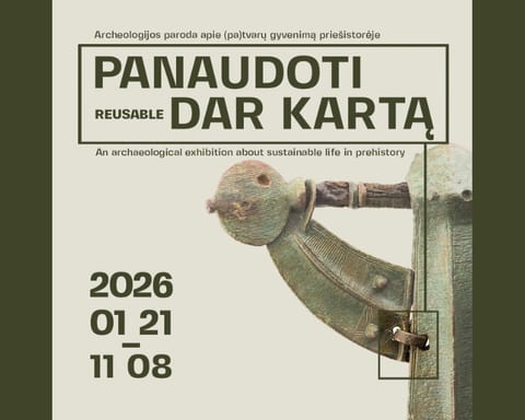 Archeologijos paroda „Panaudoti dar kartą“