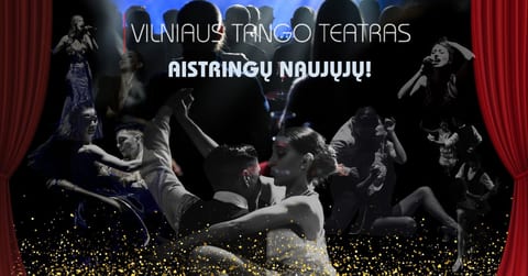 Vilniaus tango teatras - Aistringų Naujųjų!