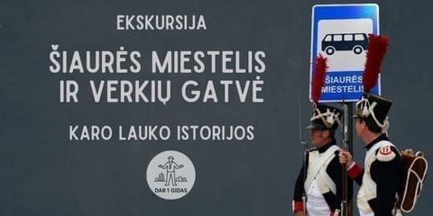 Autorinė ekskursija  - Šiaurės miestelis ir Verkių gatvė. Karo lauko istorijos