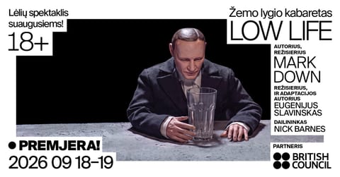 Premjera! LOW LIFE