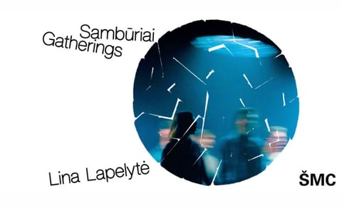 Linos Lapelytės personalinė paroda „Sambūriai“