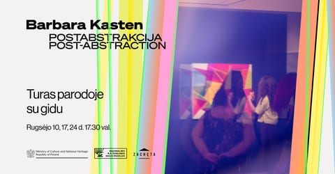 Turas su gidu Barbaros Kasten parodoje „Postabstrakcija“