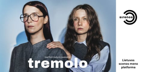 tremolo (idėjos autorė ir režisierė Laura Kutkaitė)
