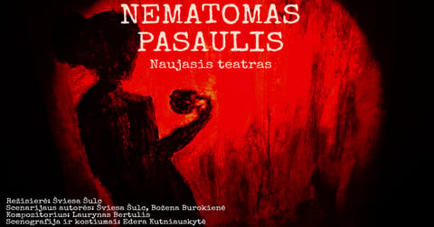 Naujasis teatras: Nematomas pasaulis