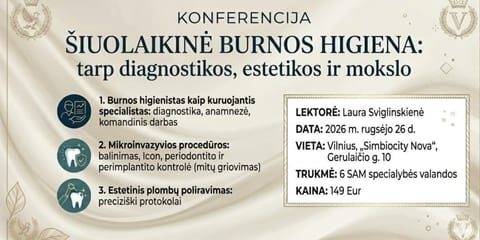 „Šiuolaikinė burnos higiena: tarp diagnostikos, estetikos ir mokslo“