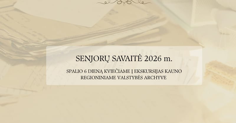 Senior Week at the Kaunas Regional State Archives