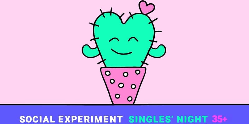 SINGLES' NIGHT 35+ by Social Experiment