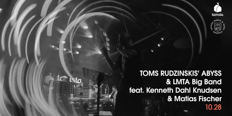 Toms Rudzinskis' ABYSS & LMTA Big Band feat. Kenneth Dahl Knudsen & Matias Fischer