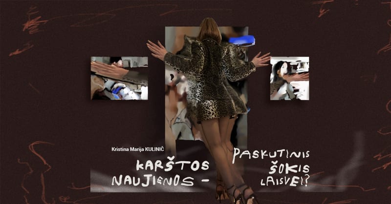 Karštos naujienos – paskutinis šokis laisvei?
