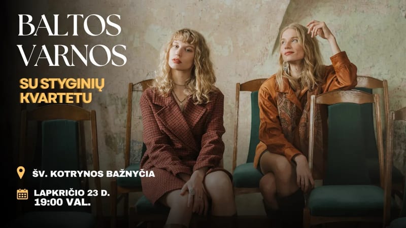 Grupės BALTOS VARNOS ir styginių kvarteto koncertas